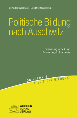 Politische Bildung nach Auschwitz von Steffens,  Gerd, Widmaier,  Bededikt