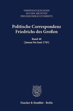 Politische Correspondenz Friedrichs des Großen. von Althoff,  Frank, Baumgart,  Peter