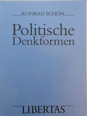 Politische Denkformen von Barlay,  Ladislaus, Schön,  Konrad