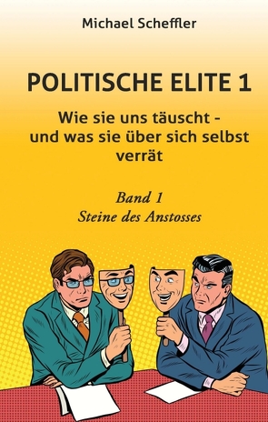 Politische Elite 1 von Scheffler,  Michael