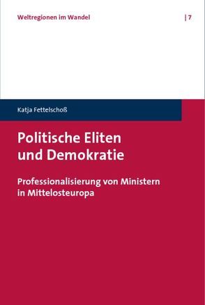 Politische Eliten und Demokratie von Fettelschoß,  Katja