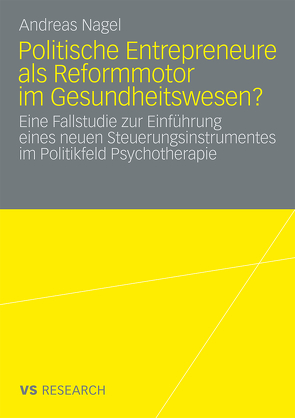 Politische Entrepreneure als Reformmotor im Gesundheitswesen? von Nagel,  Andreas