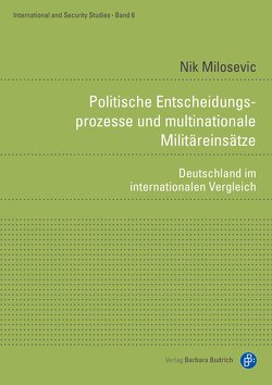 Politische Entscheidungsprozesse und multinationale Militäreinsätze von Milosevic,  Nik
