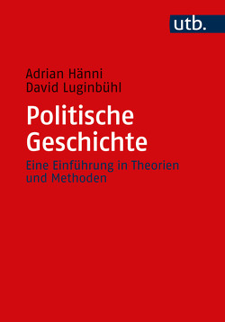 Politische Geschichte von Hänni,  Adrian, Luginbühl,  David