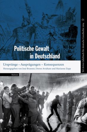 Politische Gewalt in Deutschland von Avraham,  Doron, Brunner,  José, Zepp,  Marianne