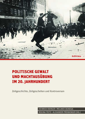 Politische Gewalt und Machtausübung im 20. Jahrhundert von Ash,  Mitchell G, Bauer,  Kurt, Becker,  Peter, Beckermann,  Ruth, Berger,  Heinrich, Bollauf,  Traude, Brücker,  Eva, Dejnega,  Melanie, Dusek,  Peter, Ehalt,  Hubert Christian, Ehmer,  Josef, Embacher,  Helga, Fischer,  Heinz, Fleck,  Robert, Fritz,  Regina, Germann,  Richard, Heiss,  Gernot, Kannonier,  Reinhard, Konrad,  Helmut, Lichtblau,  Albert, Lindenberger,  Thomas, Maimann,  Helene, Mulley,  Klaus-Dieter, Neugebauer,  Wolfgang, Paweronschitz,  Sandra, Prenninger,  Alexander, Rathkolb,  Oliver, Rupnow,  Dirk, Sachse,  Carola, Schindler,  Otto, Schmid,  Georg, Theune-Vogt,  Claudia, Uhl,  Heidemarie, Unfried,  Berthold, von Plato,  Alexander, Wangermann,  Ernst, Weidenholzer,  Josef, Weinberger,  Peter, Ziegler,  Meinrad