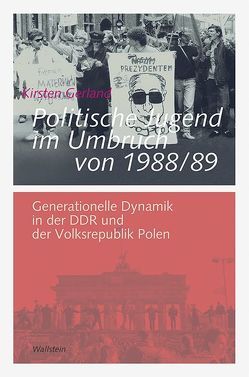 Politische Jugend im Umbruch von 1988/89 von Gerland,  Kirsten