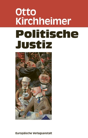 Politische Justiz von Gurland,  Arkadij R. L., Kirchheimer,  Otto, Klingsporn,  Lisa, Peetz,  Merete, Wilke,  Christiane