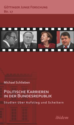 Politische Karrieren in der Bundesrepublik von Greven,  Ludwig, Lorenz,  Robert, Micus,  Matthias, Schlieben,  Michael