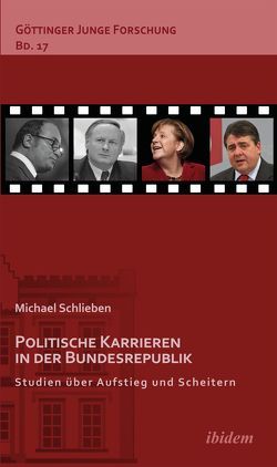 Politische Karrieren in der Bundesrepublik von Greven,  Ludwig, Lorenz,  Robert, Micus,  Matthias, Schlieben,  Michael