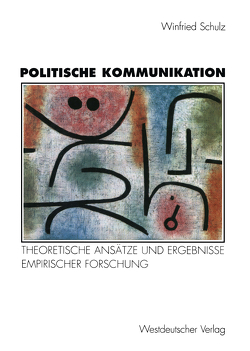 Politische Kommunikation von Schulz,  Winfried