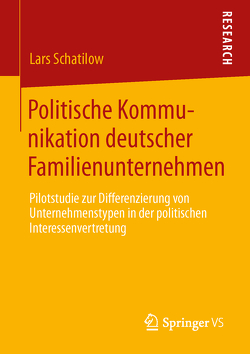 Politische Kommunikation deutscher Familienunternehmen von Schatilow,  Lars Christian