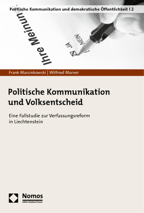 Politische Kommunikation und Volksentscheid von Marcinkowski,  Frank, Marxer,  Wilfried