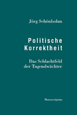 Politische Korrektheit von Schönbohm,  Jörg