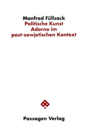 Politische Kunst von Füllsack,  Manfred