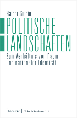 Politische Landschaften von Guldin,  Rainer