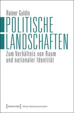 Politische Landschaften von Guldin,  Rainer