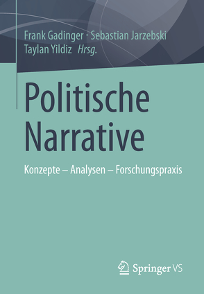 Politische Narrative von Gadinger,  Frank, Jarzebski,  Sebastian, Yildiz,  Taylan