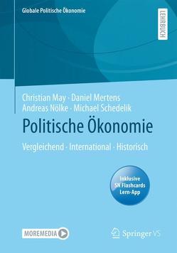 Politische Ökonomie von May,  Christian, Mertens,  Daniel, Nölke,  Andreas, Schedelik,  Michael