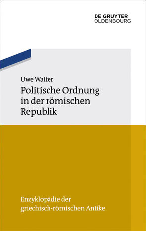 Politische Ordnung in der römischen Republik von Walter,  Uwe