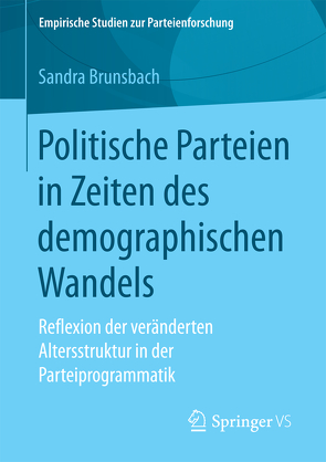 Politische Parteien in Zeiten des demographischen Wandels von Brunsbach,  Sandra