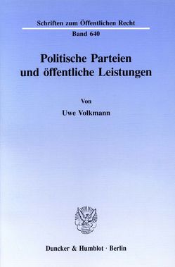 Politische Parteien und öffentliche Leistungen. von Volkmann,  Uwe