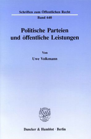 Politische Parteien und öffentliche Leistungen. von Volkmann,  Uwe