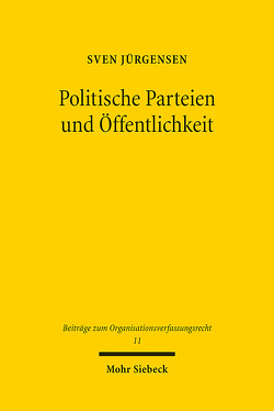 Politische Parteien und Öffentlichkeit von Jürgensen,  Sven