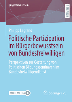 Politische Partizipation im Bürgerbewusstsein von Bundesfreiwilligen von Legrand,  Philipp