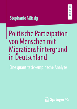 Politische Partizipation von Menschen mit Migrationshintergrund in Deutschland von Müssig,  Stephanie