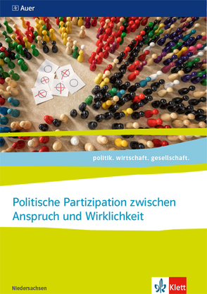 Politische Partizipation zwischen Anspruch und Wirklichkeit, Abitur 2021. Ausgabe Niedersachsen