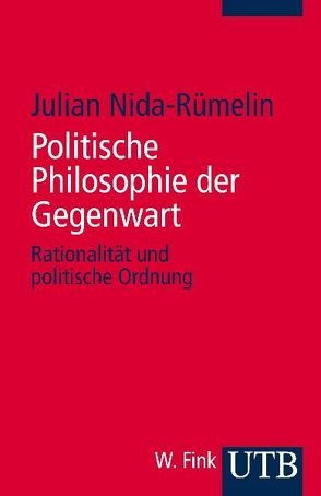 Politische Philosophie der Gegenwart von Nida-Ruemelin,  Julian