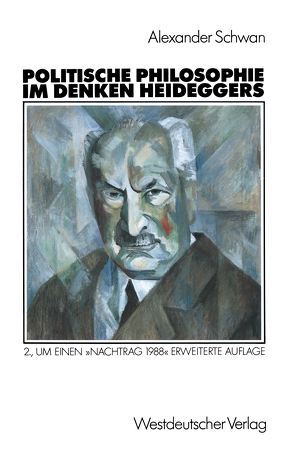 Politische Philosophie im Denken Heideggers von Schwan,  Alexander