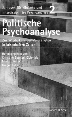 Politische Psychoanalyse von Bauriedl-Schmidt,  Christine, Fellner,  Markus, Luks,  Gregor