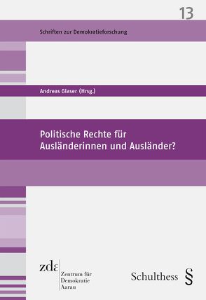 Politische Rechte für Ausländerinnen und Ausländer? von Glaser,  Andreas