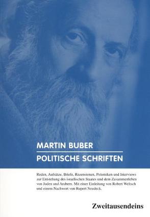 Politische Schriften von Buber,  Martin, Melzer,  Abraham, Neudeck,  Rupert, Weltsch,  Robert