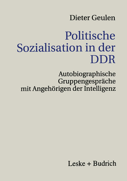 Politische Sozialisation in der DDR von Geulen,  Dieter