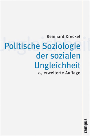Politische Soziologie der sozialen Ungleichheit von Kreckel,  Reinhard