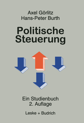 Politische Steuerung von Burth,  Hans-Peter, Goerlitz,  Axel