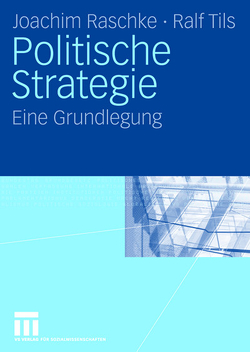 Politische Strategie von Raschke,  Joachim, Tils,  Ralf