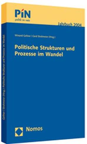 Politische Strukturen und Prozesse im Wandel von Gellner,  Winand, Strohmeier,  Gerd