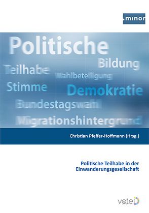 Politische Teilhabe in der Einwanderungsgesellschaft von Pfeffer-Hoffmann,  Christian