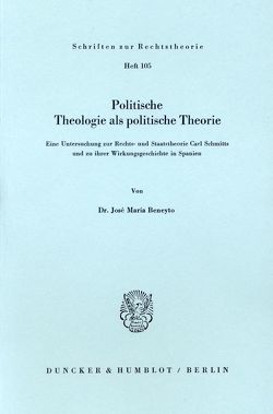 Politische Theologie als politische Theorie. von Beneyto,  José Maria