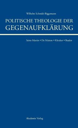 Politische Theologie der Gegenaufklärung von Schmidt-Biggemann,  Wilhelm