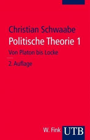 Politische Theorie 1 von Schwaabe,  Christian