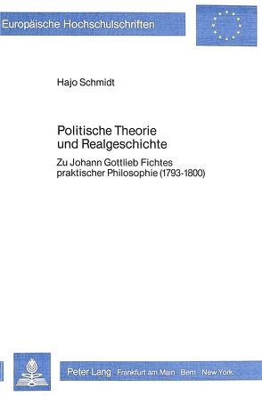 Politische Theorie und Realgeschichte von Schmidt,  Hajo