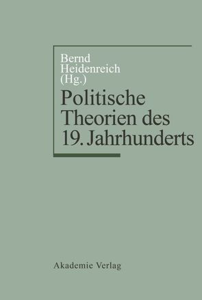 Politische Theorien des 19. Jahrhunderts von Heidenreich,  Bernd
