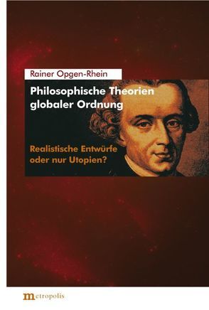 Politische Theorien globaler Ordnung von Opgen-Rhein,  Rainer