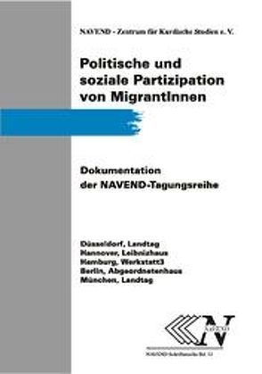 Politische und soziale Partizipation von MigrantInnen von Aydin,  Hayrettin, Baran,  Riza, Basar,  Cahit, Beltir,  Ali, Bozay,  Kemal, Caglar,  Gazi, Griesbeck,  Michael, Hoffmann,  Lutz, Incesu,  Metin, Jungk,  Sabine, Kizilhan,  Ilhan, Neumann,  Ursula, Schmitt,  Guido, Tolan,  Telim, Ulusoy,  Yunus, Wünsch,  Roland