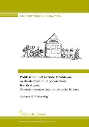 Politische und soziale Probleme in deutschen und polnischen Karikaturen von Weber,  Norbert H.